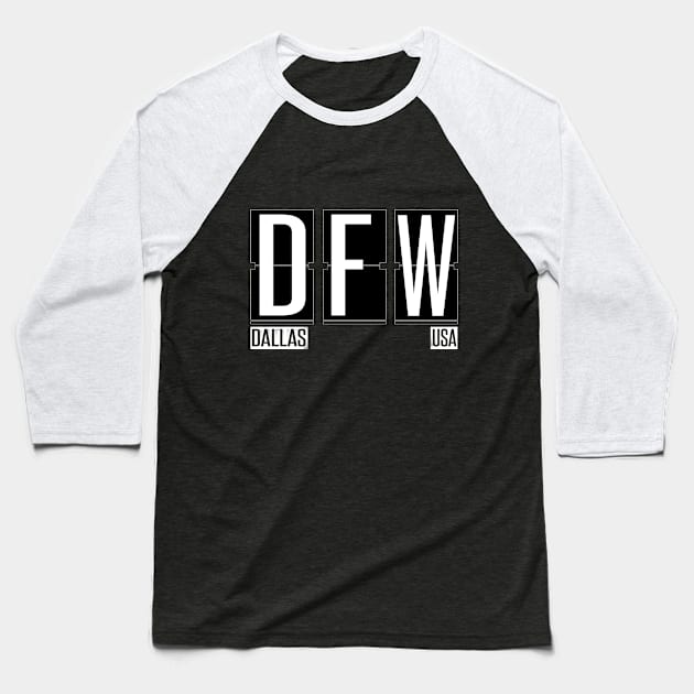 DFW- Dallas Ft. Worth TX Airport Code Souvenir or Gift Shirt Baseball T-Shirt by HopeandHobby